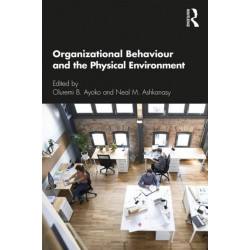 Organizational Behaviour and the Physical Environment
