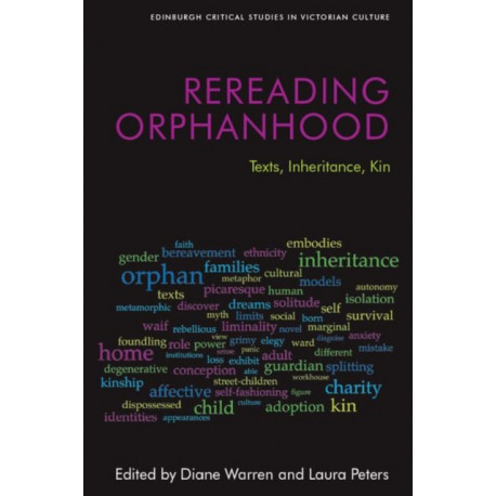 Rereading Orphanhood: Texts, Inheritance, Kin