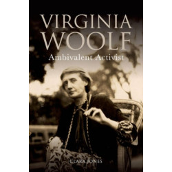 Virginia Woolf: Ambivalent Activist