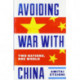 Avoiding War with China: Two Nations, One World