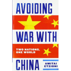 Avoiding War with China: Two Nations, One World