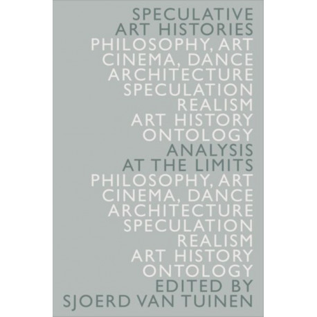 Speculative Art Histories: Analysis at the Limits