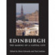 Edinburgh - The Making of a Capital City: The Making of a Capital City