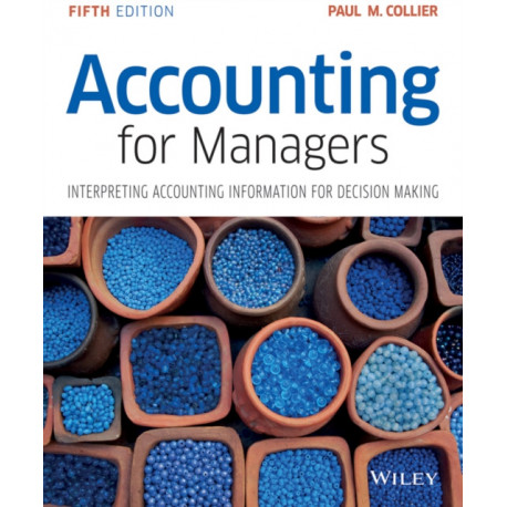 Accounting for Managers: Interpreting Accounting Information for Decision Making