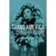 Trans America: A Counter-History