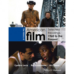 American Film History: Selected Readings, 1960 to the Present