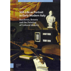 Still-Life as Portrait in Early Modern Italy: Baschenis, Bettera and the Painting of Cultural Identity
