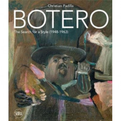 Botero: The search for a style: 1948-1963