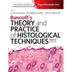 Bancroft's Theory and Practice of Histological Techniques: Expert Consult: Online and Print
