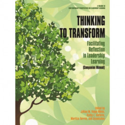 Thinking to Transform: Facilitating Reflection in Leadership Learning (Companion Manual)
