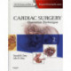 Cardiac Surgery: Operative Technique - Expert Consult: Online and Print