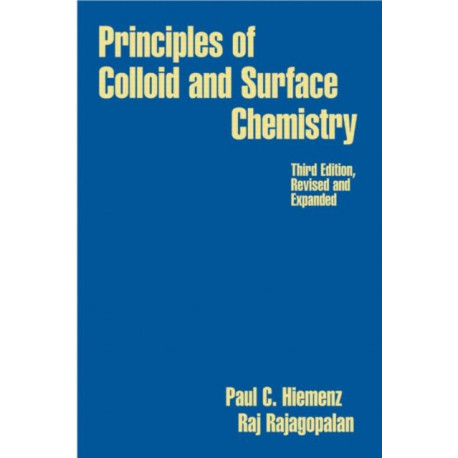 Principles of Colloid and Surface Chemistry, Revised and Expanded