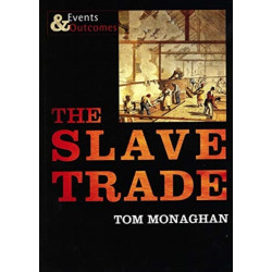 The Slave Trade: Events and Outcomes