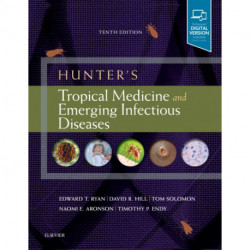 Hunter's Tropical Medicine and Emerging Infectious Diseases: Expert Consult - Online and Print
