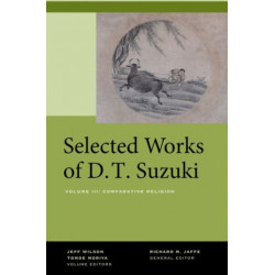 Selected Works of D.T. Suzuki, Volume III: Comparative Religion