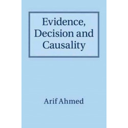 Evidence, Decision and Causality