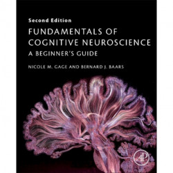 Fundamentals of Cognitive Neuroscience: A Beginner's Guide