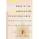 Realizing Awakened Consciousness: Interviews with Buddhist Teachers and a New Perspective on the Mind
