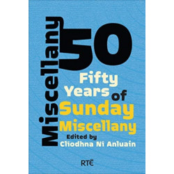 Miscellany 50: Fifty Years of Sunday Miscellany