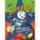 Superbot: Toad and the Goo Extractor