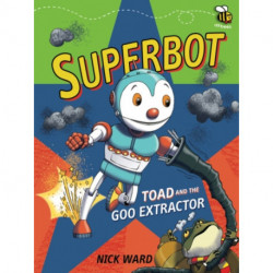 Superbot: Toad and the Goo Extractor