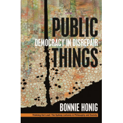 Public Things: Democracy in Disrepair