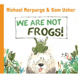 We Are Not Frogs!