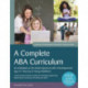 A Complete ABA Curriculum for Individuals on the Autism Spectrum with a Developmental Age of 7 Years Up to Young Adulthood: A Step-by-Step Treatment Manual Including Supporting Materials for Teaching 140 Advanced Skills
