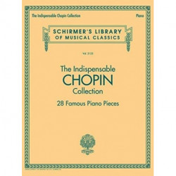 The Indispensable Chopin Collection: 28 Famous Piano Pieces