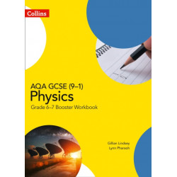 AQA GCSE (9-1) Physics Grade 6-7 Booster Workbook