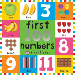 First 100 Numbers: First 100 Board Book