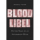 Blood Libel: On the Trail of an Antisemitic Myth