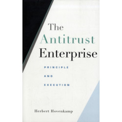 The Antitrust Enterprise: Principle and Execution
