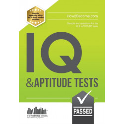 IQ and Aptitude Tests: Numerical Ability, Verbal Reasoning, Spatial Tests, Diagrammatic Reasoning and Problem Solving Tests
