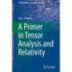 A Primer in Tensor Analysis and Relativity