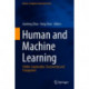 Human and Machine Learning: Visible, Explainable, Trustworthy and Transparent