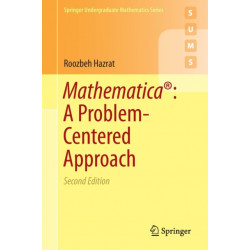 Mathematica®: A Problem-Centered Approach