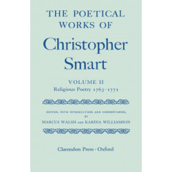The Poetical Works of Christopher Smart: Volume II. Religious Poetry, 1763-1771
