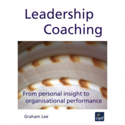 Leadership Coaching: From Personal Insight to Organisational Performance