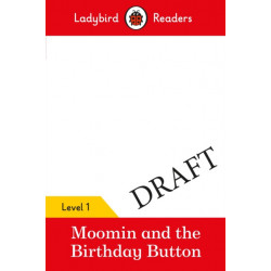 Ladybird Readers Level 1 - Moomin - The Birthday Button (ELT Graded Reader)