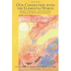 Our Connection with the Elemental World: Kalevala - Olaf Asteson - The Russian People the World as the Result of Balancing Influences