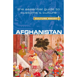Afghanistan - Culture Smart!: The Essential Guide to Customs & Culture