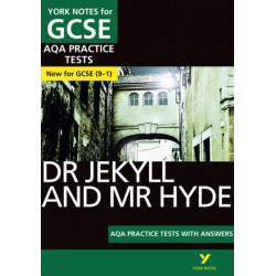 The Dr Jekyll and Mr Hyde AQA Practice Tests with answers York Notes - for 2026, 2027 exams: York Notes Series