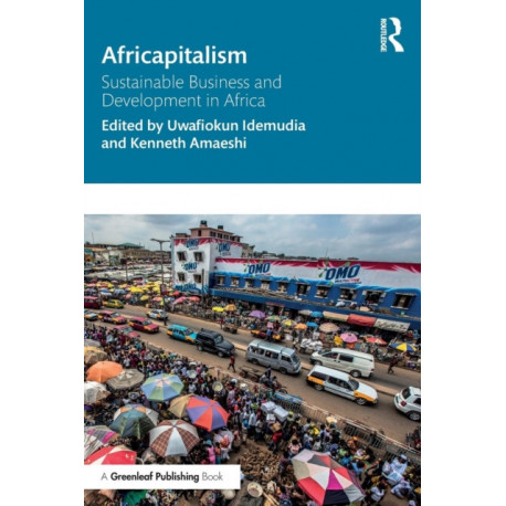 Africapitalism: Sustainable Business and Development in Africa