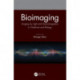 Bioimaging: Imaging by Light and Electromagnetics in Medicine and Biology