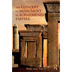 The Concept of Monument in Achaemenid Empire