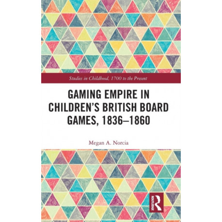 Gaming Empire in Children's British Board Games, 1836-1860