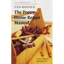 The Poetry Home Repair Manual: Practical Advice for Beginning Poets