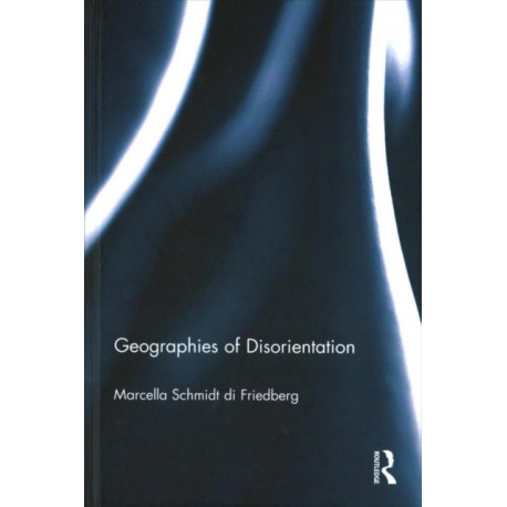Geographies of Disorientation