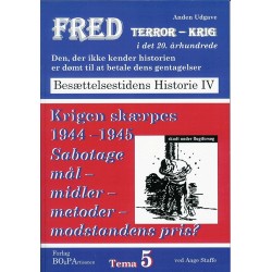 Krigen skærpes: sabotage, mål, midler, metoder, pris